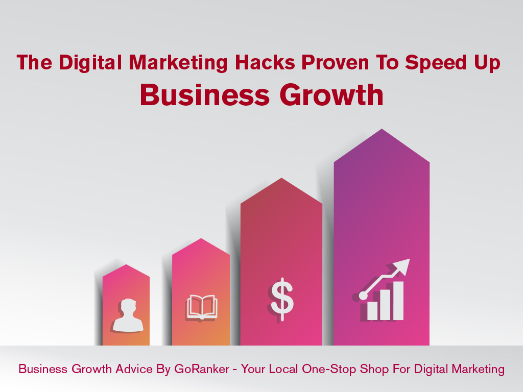 The Digital Marketing Hacks Proven To Speed Up Business Growth (I)